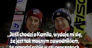 Piękne słowa Piotra Żyły o Kamilu Stochu